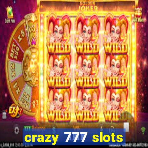 crazy 777 slots